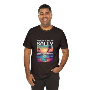 Don't be salty / Men's Miami Pixel T-shirt - Imagen 68